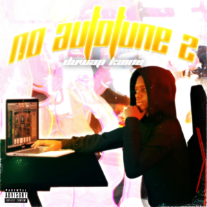 No Autotune 2 - Duwap Kaine