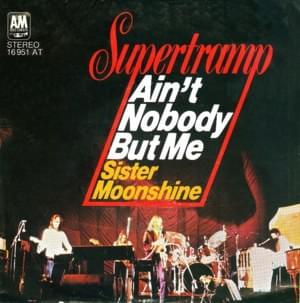 Ain’t Nobody But Me - Supertramp