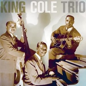 It’s Kind of Lonesome Out Tonight - The Nat "King" Cole Trio