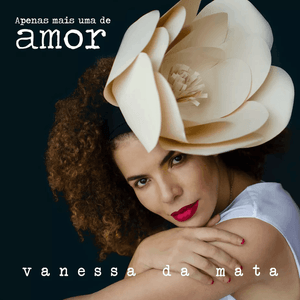 Apenas Mais Uma de Amor - Vanessa da Mata