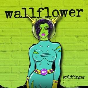 Wallflower - Goldfinger