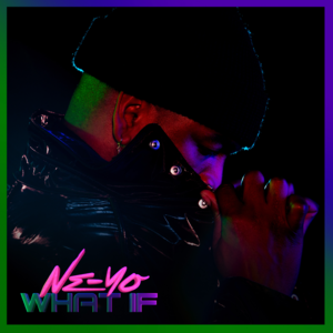 What If - Ne-Yo