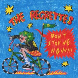 Don’t Stop Me Now - The Regrettes