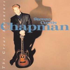 The Great Adventure - Steven Curtis Chapman