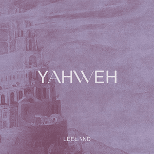 Yahweh - Leeland