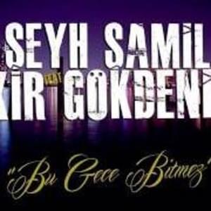 Bu Gece Bitmez - Şam (Ft. Xir)