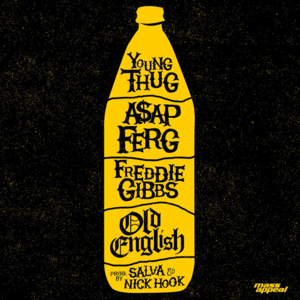 Old English - Young Thug (Ft. A$AP Ferg & Freddie Gibbs)