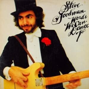 Roving Cowboy (Ballad of Dan Moody) - Steve Goodman