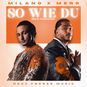 So wie du - Milano & MERO