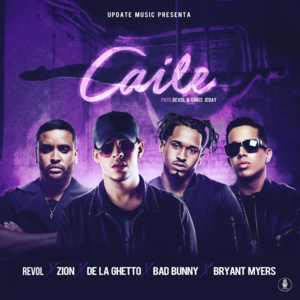 Caile - Revol, Bad Bunny & Bryant Myers (Ft. De La Ghetto & Zion)