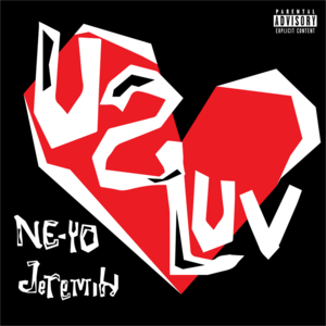 U 2 Luv - Ne-Yo & Jeremih