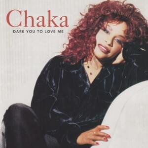 Don’t Take Back (Your Love) - Chaka Khan