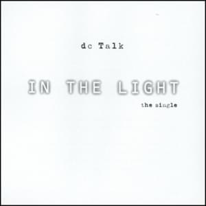 In the Light - DC Talk