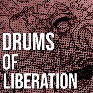 Drums of Liberation - TheManBeHisLa