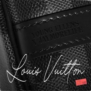 Louis Vuitton - Young Ellens & JayMoreLife