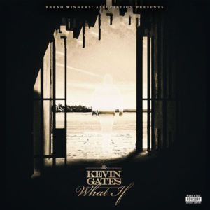 What If (Official) - Kevin Gates