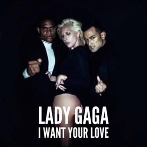 I Want Your Love (Lady Gaga Version) - Chic (Ft. Lady Gaga)