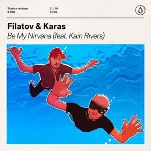 Be My Nirvana - Filatov & Karas (Ft. Kain Rivers)