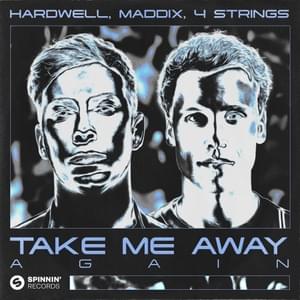 Take Me Away Again - Hardwell, Maddix & 4 Strings