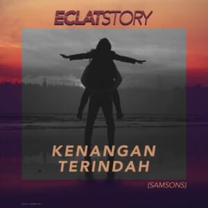 Kenangan Terindah - Eclat Story