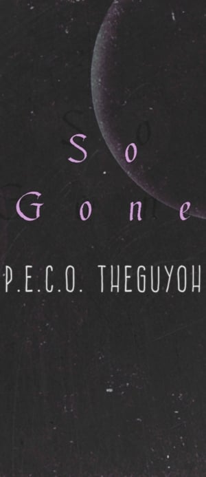 So Gone Challenge - P.E.C.O. TheGuyOh