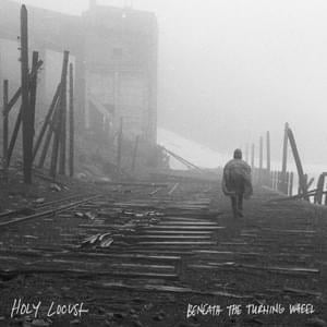 Breaking the Wheel - Holy Locust