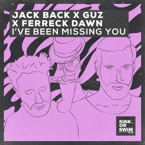 I’ve Been Missing You - Jack Back, Ferreck Dawn & Guz