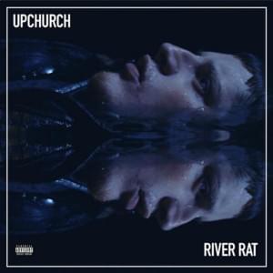 River Rat Defined (Skit) - Upchurch