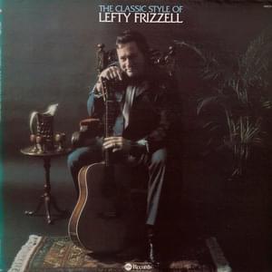 Sittin’ and Thinkin’ - Lefty Frizzell