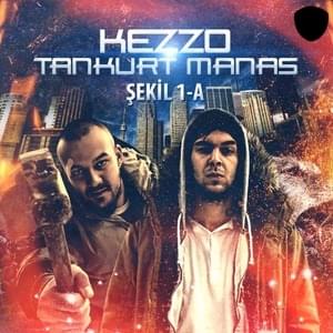 Şekil 1 - A - Tankurt Manas & Kezzo