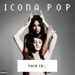 I Love It  (Fix8 Mix) - Icona Pop (Ft. Charli xcx)