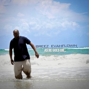 As He Goes On... - Breez Evahflowin' (Ft. Kid Lucky & L.I.F.E. Long)