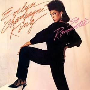 I’m So Romantic - Evelyn "Champagne" King