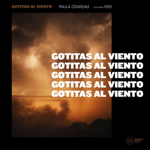 Gotitas al Viento - Paula Cendejas (Ft. Feid)