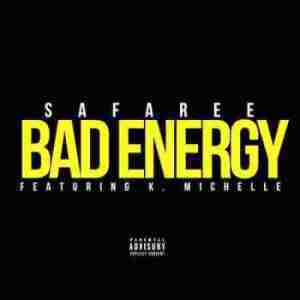 Bad Energy - Safaree (Ft. K. Michelle)