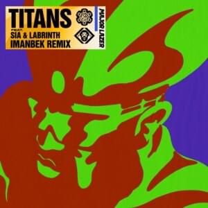 Titans (Imanbek Remix) - Major Lazer (Ft. Labrinth & Sia)