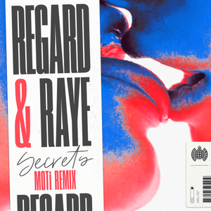 Secrets (MOTi Remix) - Regard & RAYE