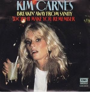 Breakin’ Away From Sanity - Kim Carnes