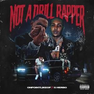 Not a Drill Rapper - OnPointLikeOP (Ft. G Herbo)