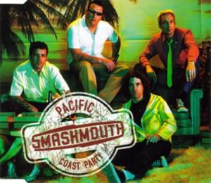 Pacific Coast Party - Smash Mouth