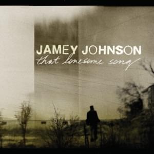 That Lonesome Song - Jamey Johnson