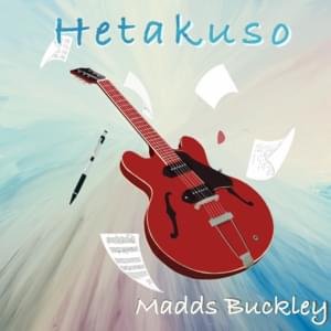 Hetakuso (from ”Given”) - Madds Buckley