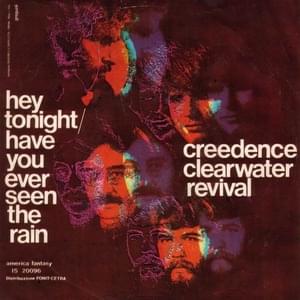 Have You Ever Seen the Rain? - Creedence Clearwater Revival