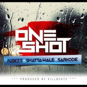 One Shot - R2Bees (Ft. Sarkodie & Shatta Wale)