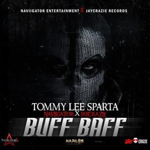 Buff Baff - Tommy Lee Sparta (Ft. Jay Crazie Records & Naviigator Entertainment)