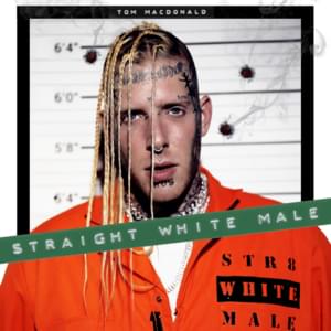 Straight White Male - Tom MacDonald