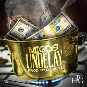 Undelay - Migos