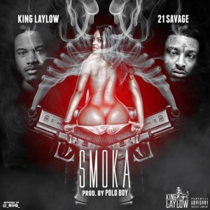 Smoka - King Laylow (Ft. 21 Savage)