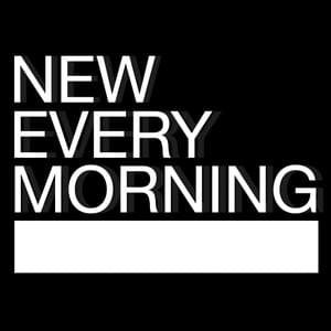New Every Morning - The Porter's Gate