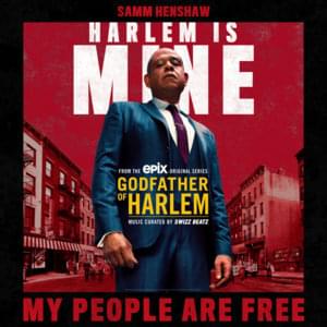 My People Are Free - Godfather of Harlem (Ft. Samm Henshaw)